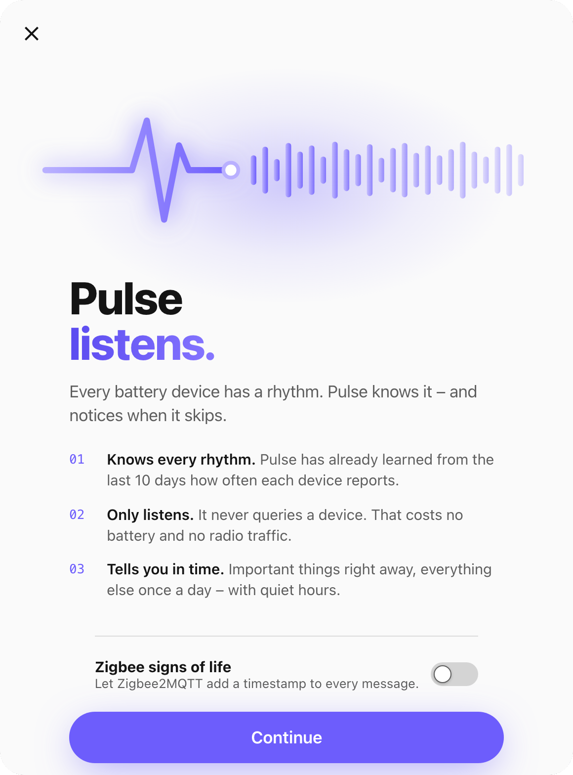 The welcome sheet: Pulse listens. Knows every rhythm, only listens, tells you in time, and a switch for Zigbee signs of life.